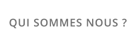 QUI SOMMES NOUS ?