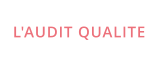 L'AUDIT QUALITE